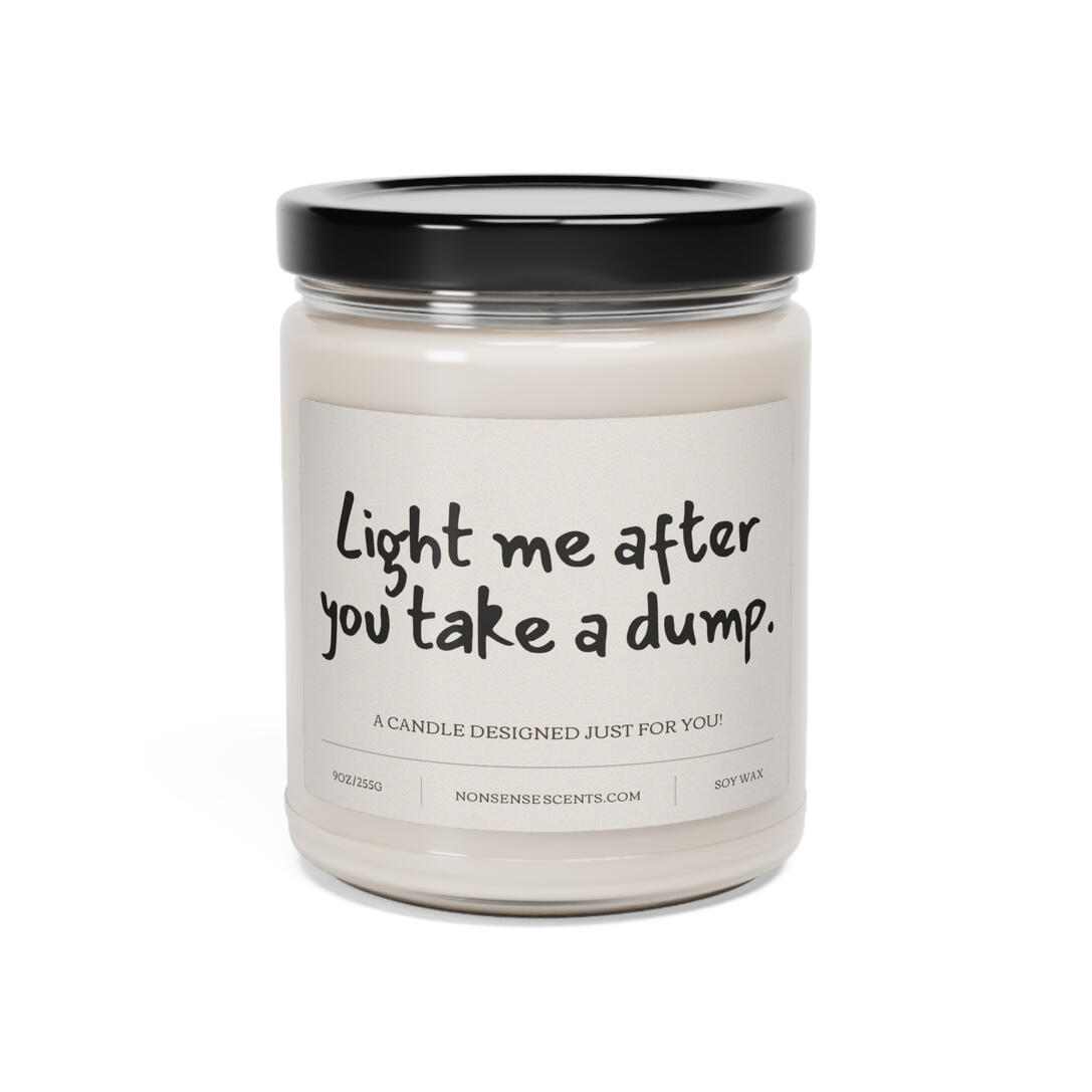 "Light me after you take a dump" Candle