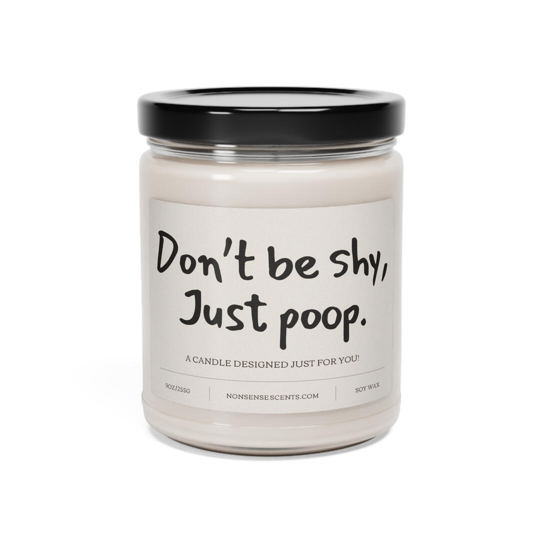 "Don't be Shy, Just Poop" Candle