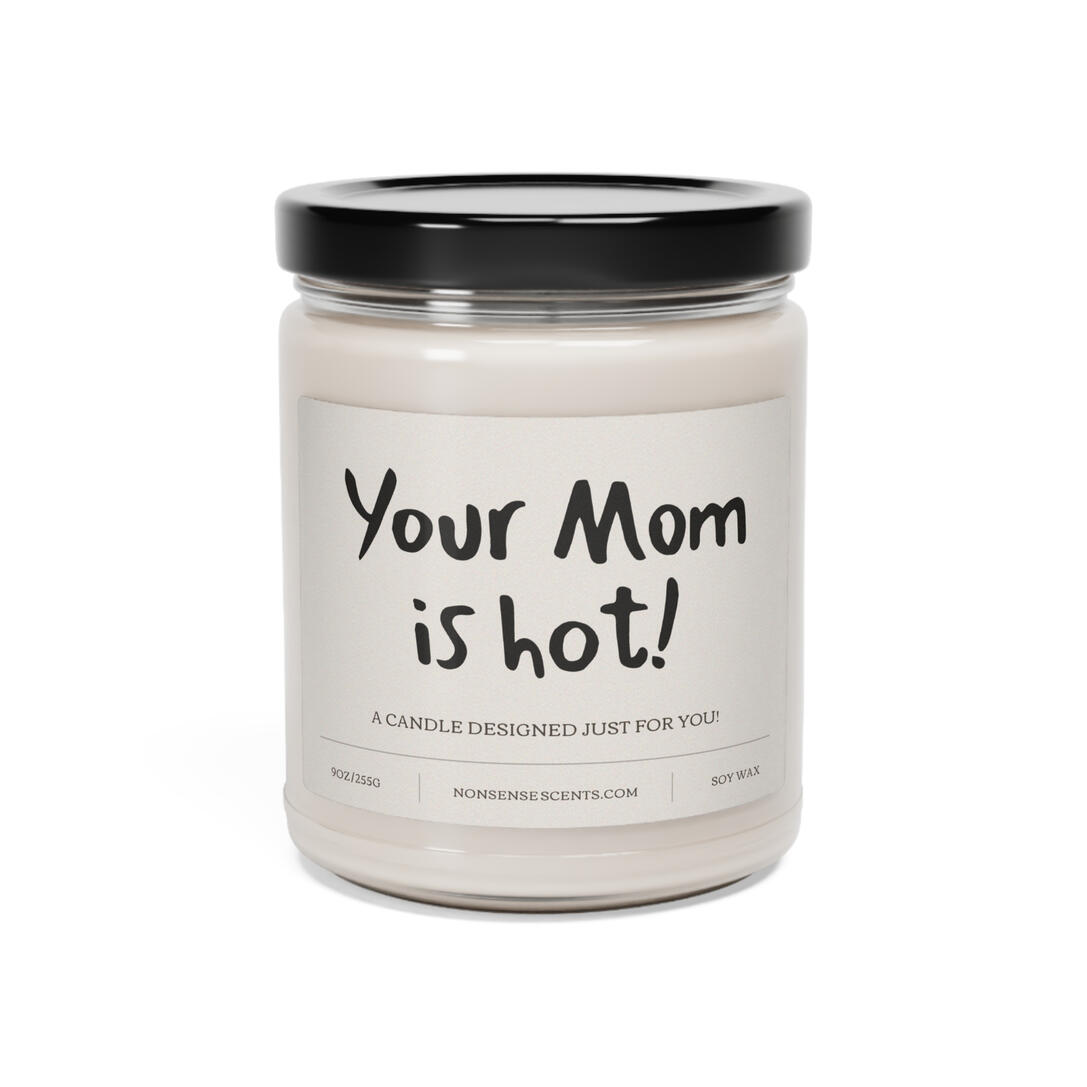 "Your Mom is Hot!" Candle